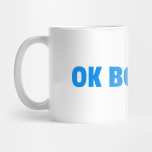 Ok Boomer Mug